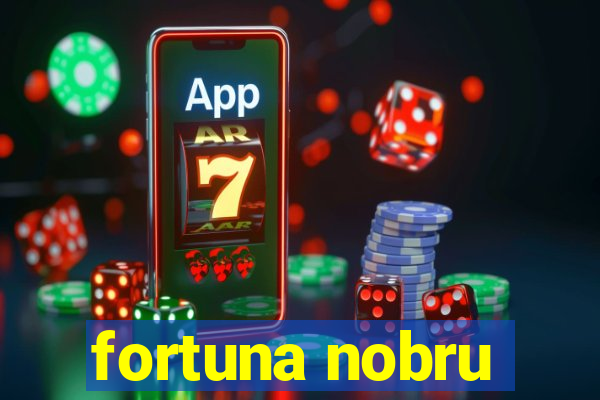 fortuna nobru